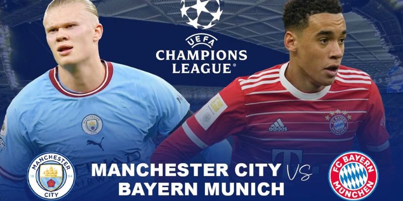 Soi kèo Man City vs Bayern về phong độ thi đấu